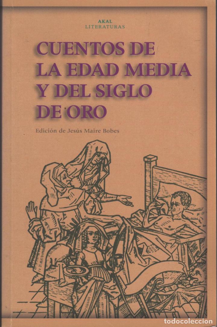 Libros: CUENTOS DE LA EDAD MEDIA Y DEL SIGLO DE ORO EDITORIAL: Akal - - Foto 1