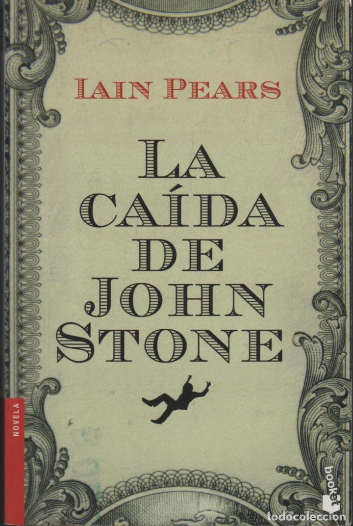 Libros: LA CA&Iacute;DA DE JOHN STONE PEARS, LAIN - EDITORIAL: Seix Barral. - PEARS, LAIN - - Foto 1