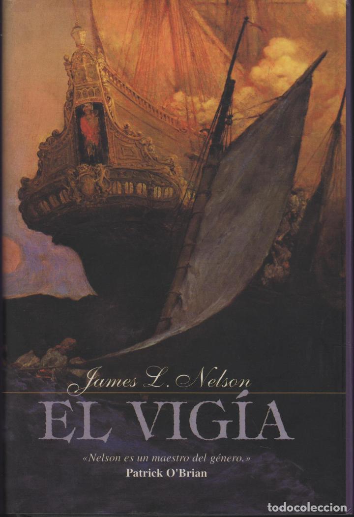 Libros: EL VIGIA JAMES L. NELSON - EDITORIAL: EDICIONES B - JAMES L. NELSON - - Foto 1