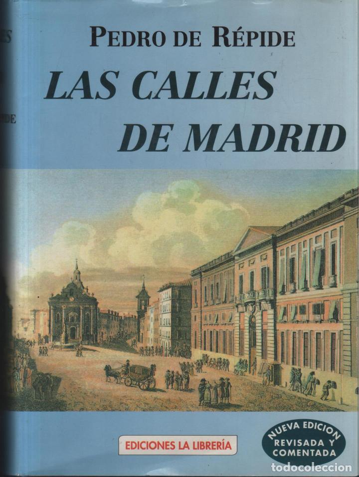 Libros: LAS CALLES DE MADRID R&Eacute;PIDE, PEDRO DE - EDITORIAL: La librer&iacute;a - R&Eacute;PIDE, PEDRO DE - - Foto 1
