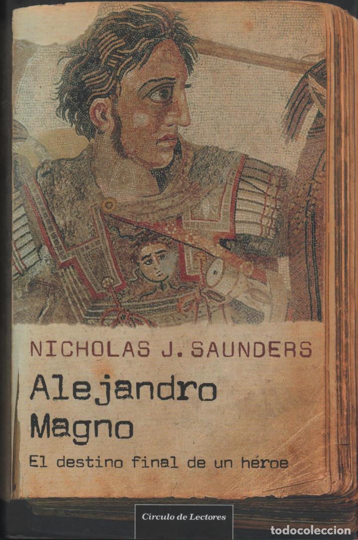 Libros: ALEJANDRO MAGNO Saunders, Nicholas J.- EDITORIAL: Circulo de Lectores - Saunders, Nicholas J. - Foto 1