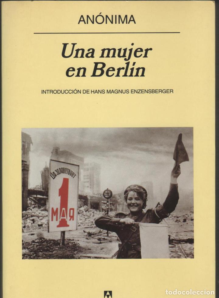 Libros: UNA MUJER EN BERL&Iacute;N AN&Oacute;NIMA - EDITORIAL: Anagrama - AN&Oacute;NIMA - - Foto 1