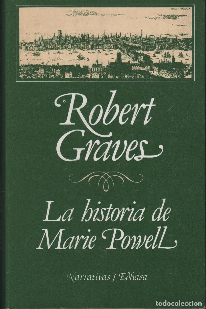 Libros: LA HISTORIA DE MARIE POWELL. GRAVES, ROBERT - EDITORIAL: Edhasa - GRAVES, ROBERT - - Foto 1