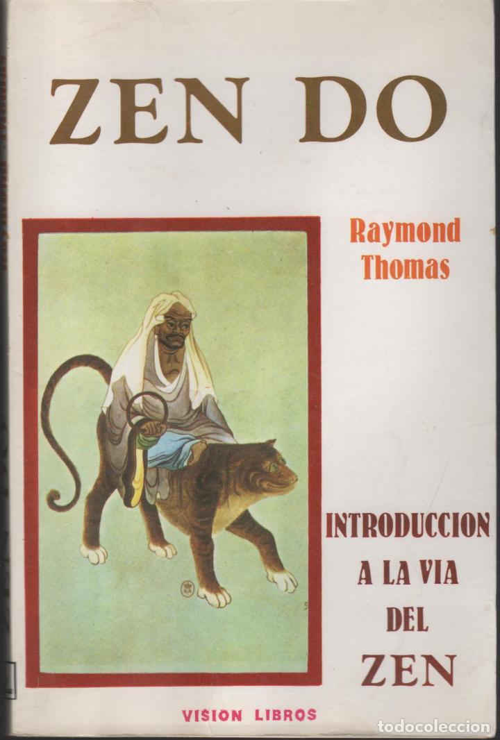 Libros: ZEN DO. INTRODUCCI&Oacute;N A LA V&Iacute;A DEL ZEN RAYMOND THOMAS - EDITORIAL: EDITORIAL VISION - RAYMOND THOMAS - Foto 1