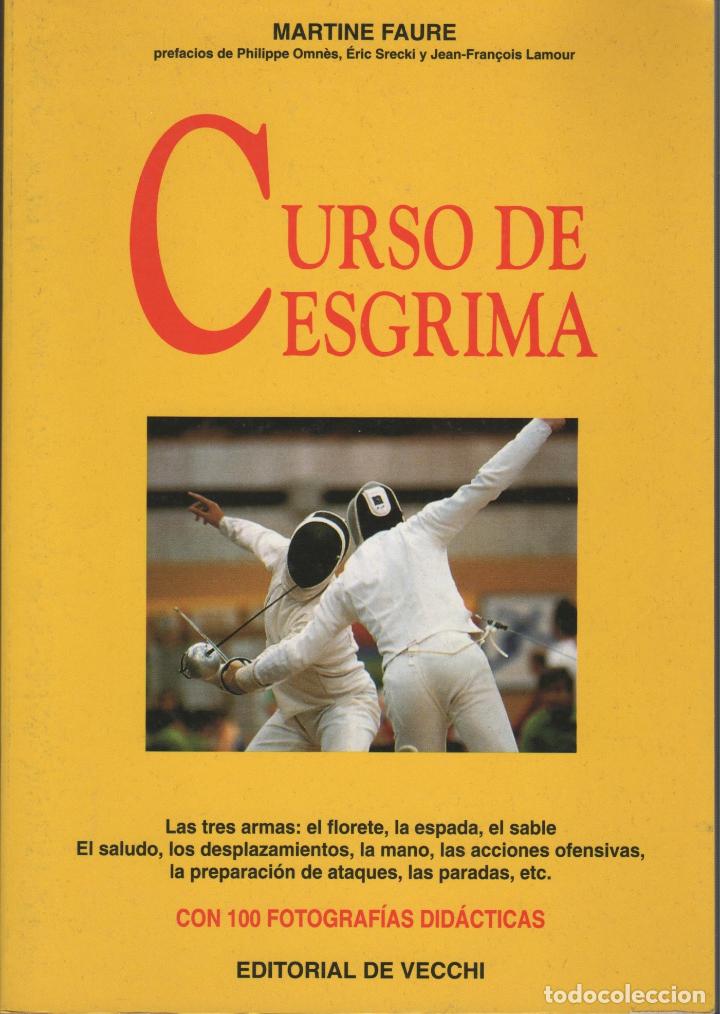 Libros: CURSO DE ESGRIMA. MARTINE FAURE - EDITORIAL: EDITORIAL DE VECCHI - MARTINE FAURE - - Foto 1