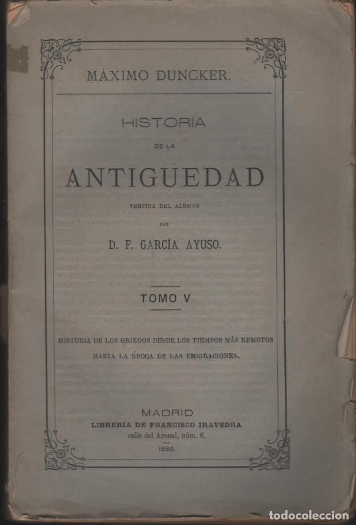 Libros: HISTORIA DE LA ANTIG&Uuml;EDAD DUNCKER, M&Aacute;XIMO - EDITORIAL: Lib. Francisco Iravedra - DUNCKER, M&Aacute;XIMO - - Foto 1