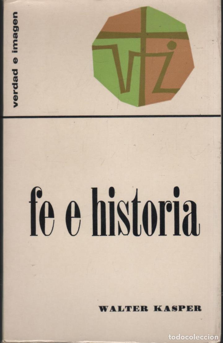 Libros: FE E HISTORIA WALTER KASPER - EDITORIAL: Ediciones S&iacute;gueme - WALTER KASPER - - Foto 1