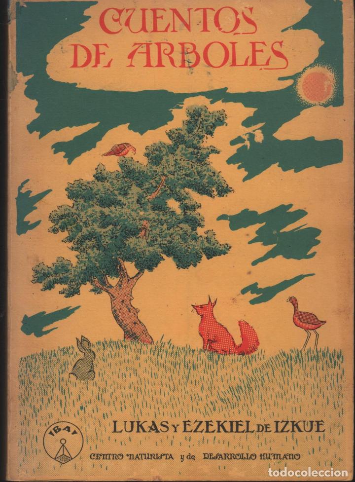 Libri di seconda mano: CUENTOS DE &Aacute;RBOLES IZKUE, LUKAS Y EZEKIEL - EDITORIAL: Centro Naturista - IZKUE, LUKAS Y EZEKIEL -