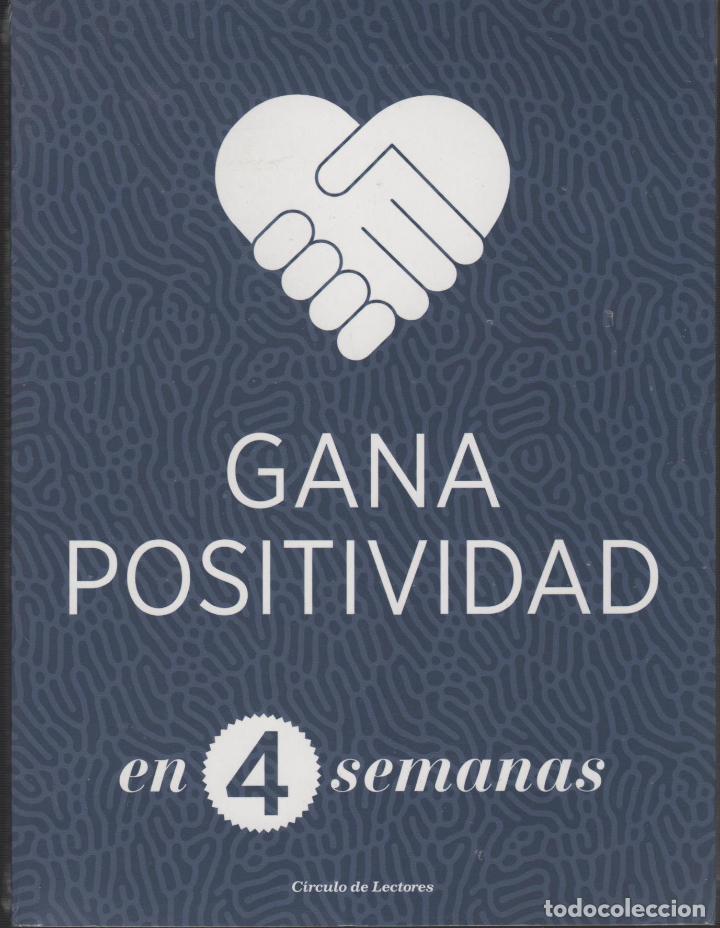 Libros: GANA POSITIVIDAD EN 4 SEMANAS EDITORIAL: C&Iacute;RCULO LECTORES - - Foto 1