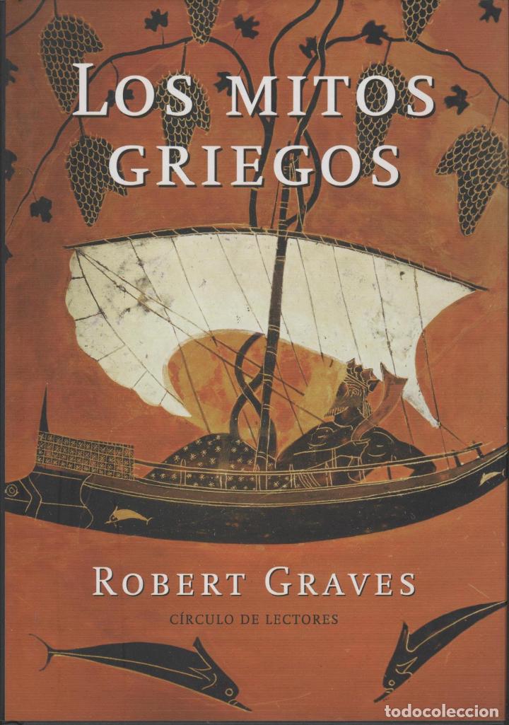 Libros: LOS MITOS GRIEGOS. ROBERT GRAVES - EDITORIAL: C&iacute;rculo de Lectores - ROBERT GRAVES - - Foto 1