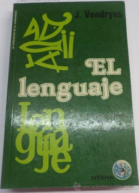 Libros: EL LENGUAJE Vendryes, J.- EDITORIAL: Uteha - Vendryes, J.- - Foto 2