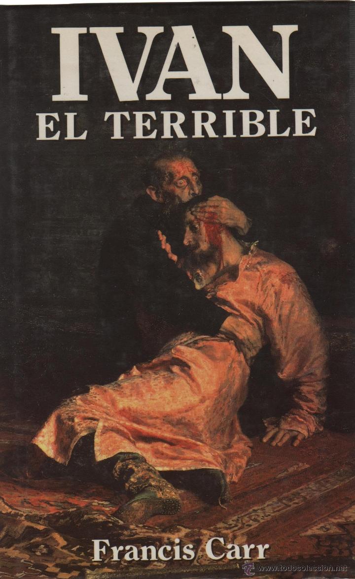 Libros: IVAN EL TERRIBLE Carr, Francis- EDITORIAL: Editorial Edaf, S.A. - Carr, Francis- - Foto 1