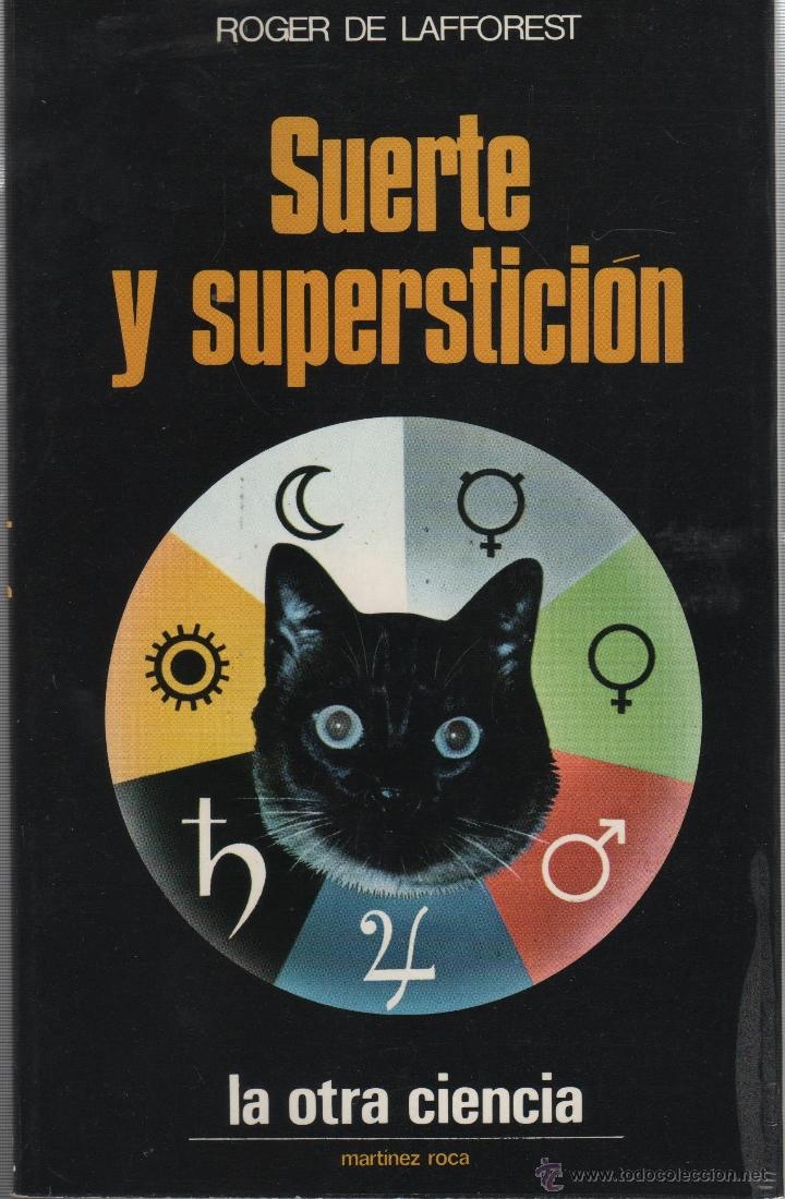 Libros: SUERTE Y SUPERSTICION De Lafforst, Roger- EDITORIAL: Ediciones Mart&iacute;nez Roca - De Lafforst, R - Foto 1