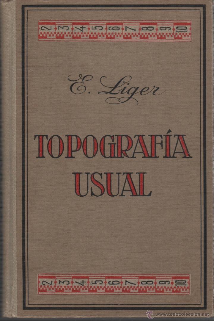 Libros: TOPOGRAFIA USUAL E. Liger - EDITORIAL: Gustavo Gili. - E. Liger - - Foto 1