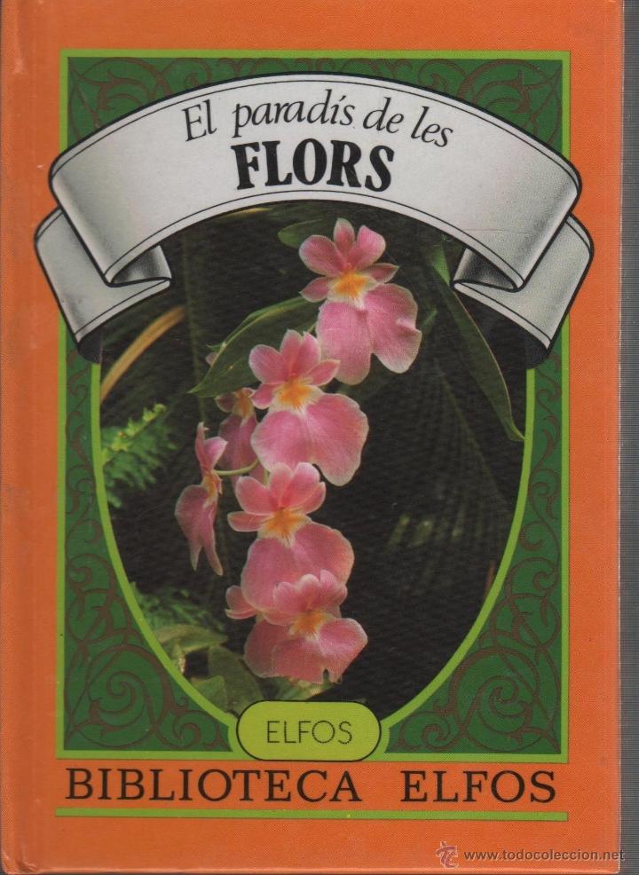 Libros: EL PARADIS DE LE FLORS Zeidelhack, Beate- EDITORIAL: Ediciones Elfos - Zeidelhack, Beate- - Foto 1