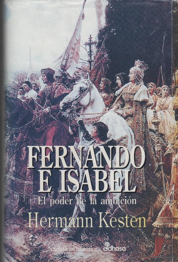 Libros: FERNANDO E ISABEL EL PODER DE LA AMBICI&Oacute;N KESTEN, HERMANN- EDITORIAL: Edhsasa - KESTEN, HERMANN- - Foto 1