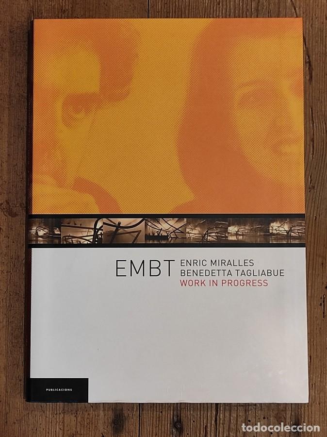 B&uuml;cher: EMBT Work in progress. Estado de las obras / Estat de les obres 03/06/2002 - Miralles, Enric y Tagli