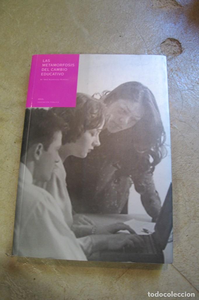 Libri di seconda mano: LAS METAMORFOSIS DEL CAMBIO EDUCATIVO. M&ordf; MAR RODRIGUEZ ROMERO