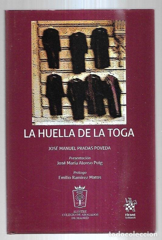 Libros: HUELLA DE LA TOGA - LA - PRADAS POVEDA, JOSE MANUEL - Foto 2