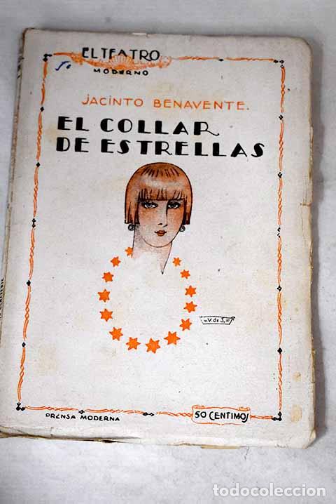 Libros: El collar de estrellas: comedia en cuatro actos.- Benavente, Jacinto - Foto 1