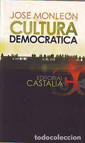 Libros: CULTURA DEMOCR&Aacute;TICA - Monle&oacute;n,Jos&eacute; - Foto 1