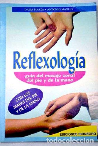 B&uuml;cher: REFLEXOLOG&Iacute;A Gu&iacute;a de masaje zonal del pie y de la mano - Piazza,Dalia/Maglio,Antonio