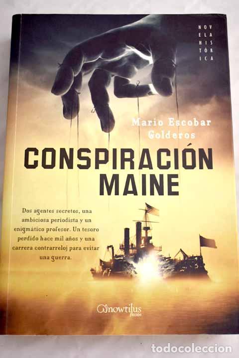 Libros: Conspiraci&oacute;n Maine - Escobar, Mario - Foto 1