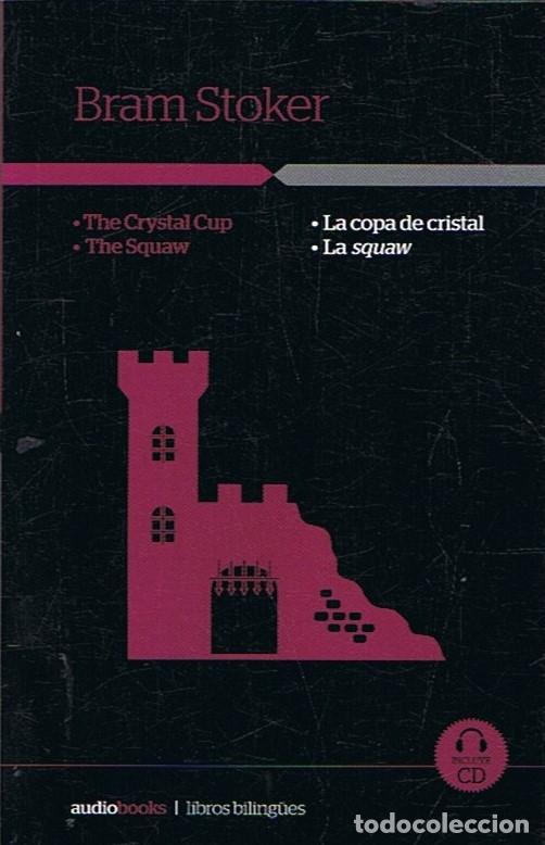 Libros: LA COPA DE CRISTAL * LA SQUAW. - Stoker. Bram, - Foto 1