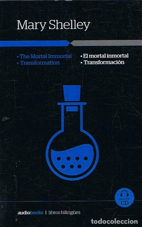 Libros: EL MORTAL INMORTAL * TRANSFORMACI&Oacute;N. - Shelley. Mary, - Foto 1