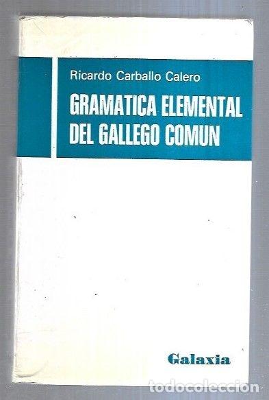 Libros: GRAMATICA ELEMENTAL DEL GALLEGO COMUN - CARBALLO CALERO, RICARDO - Foto 5