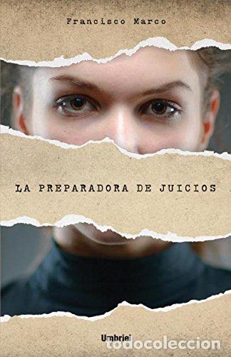 Libros: La Preparadora De Juicios - Francisco Marco - Foto 1
