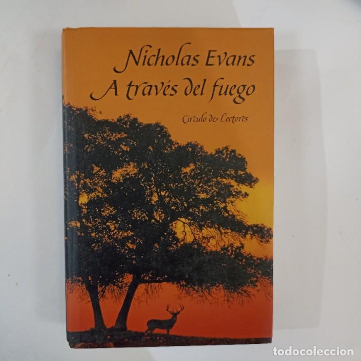 Libros: Nicholas Evans - A Trav&eacute;s Del Fuego - Foto 1