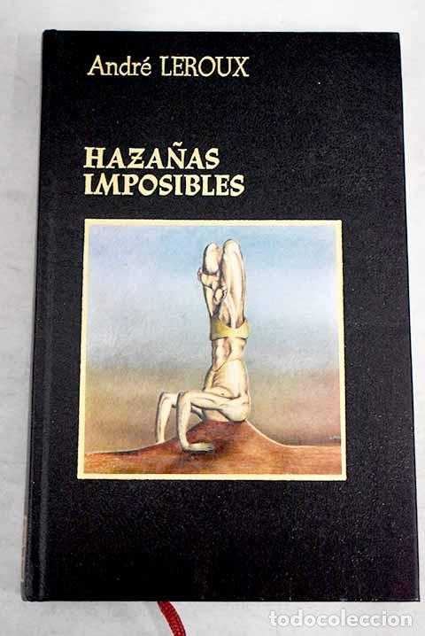 Libros: Haza&ntilde;as imposibles: Leroux, Andr&eacute;.- Leroux, Andr&eacute; - Foto 1