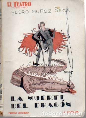 Libros: LA MUERTE DEL DRAG&Oacute;N. CUENTO EN TRES ACTOS. - MU&Ntilde;OZ SECA, Pedro. - Foto 1