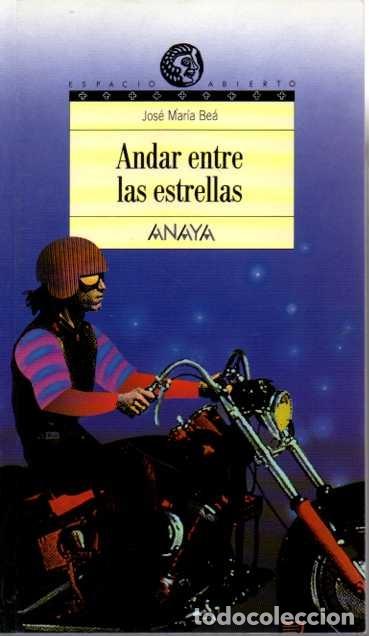 Libros: ANDAR ENTRE LAS ESTRELLAS. - BE&Aacute;. Jos&eacute; Mar&iacute;a. - Foto 1