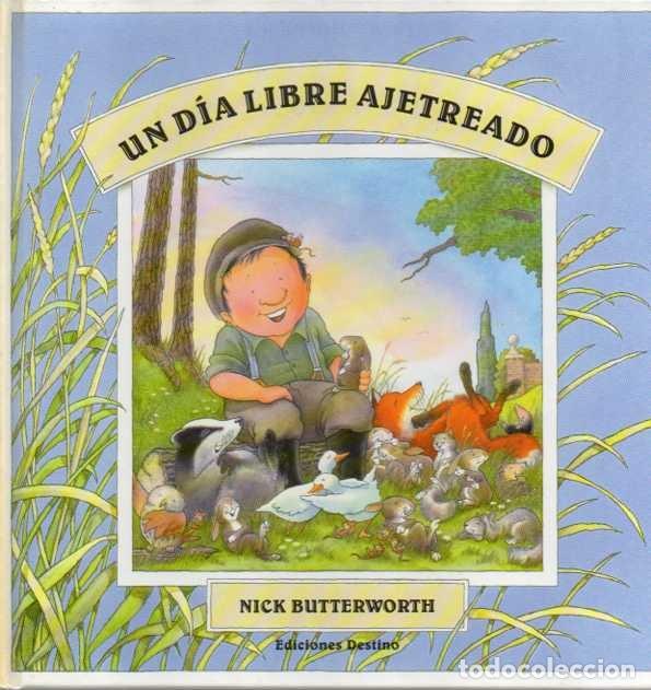 Libri di seconda mano: UN D&Iacute;A LIBRE AJETREADO. - BUTTERWORTH, Nick.