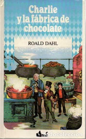 Libros: CHARLIE Y LA F&Aacute;BRICA DE CHOCOLATE. - DAHL, Roald. - Foto 1