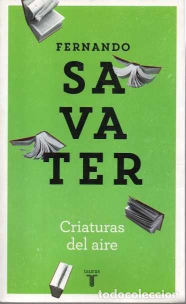 Libros: CRIATURAS DEL AIRE. - SAVATER, Fernando. - Foto 1