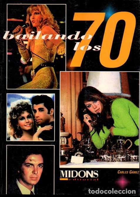 Libros: BAILANDO LOS 70. - G&Aacute;MEZ, Carles. - Foto 1
