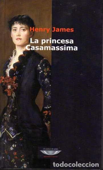 Libros: LA PRINCESA CASAMASSIMA. - JAMES, Henry. - Foto 1