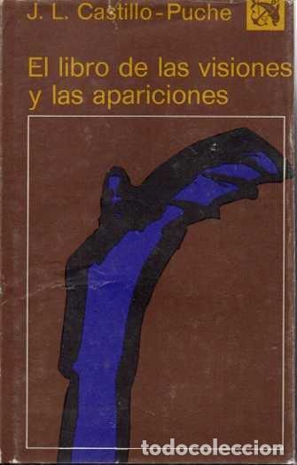 Libros: EL LIBRO DE LAS VISIONES Y LAS APARICIONES. - CASTILLO-PUCHE, J. L. - Foto 1