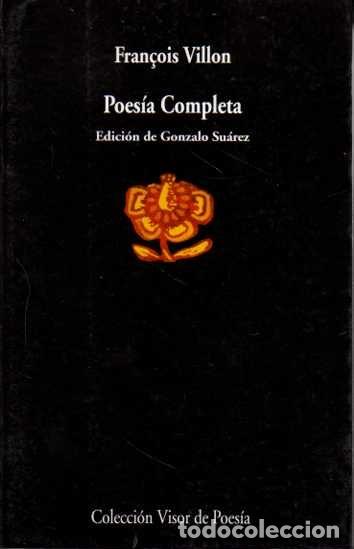 Libros: POES&Iacute;A COMPLETA. - VILLON, Fran&ccedil;ois. - Foto 1