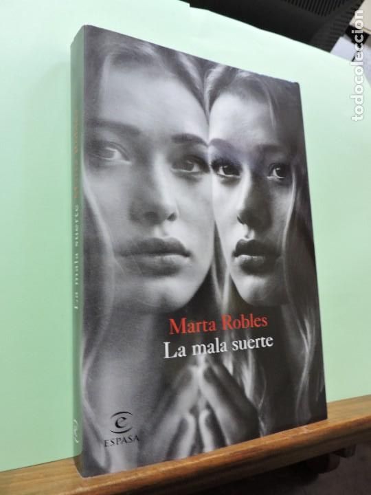 Libros: La mala suerte. Marta Robles. Ed. Espasa. Barcelona 2018. - Foto 1