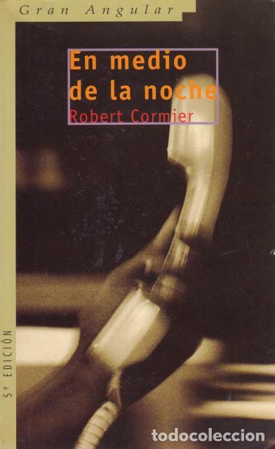 Libros: EN MEDIO DE LA NOCHE - CORMIER, ROBERT - Foto 1