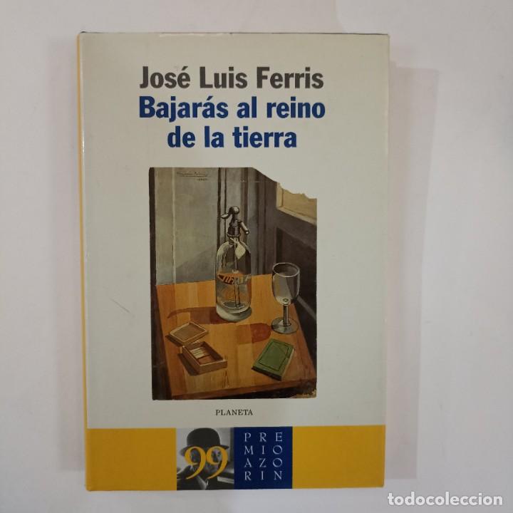 Libros: Jos&eacute; FERRIS - Bajar&aacute;s Al Reino De La Tierra - Foto 1