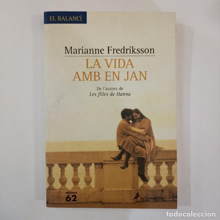 Libros: Marianne Fredriksson - La vida amb en Jan - Foto 1