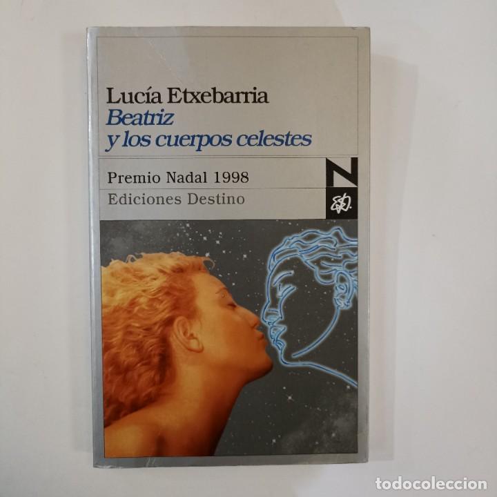 Libros: Luc&iacute;a Etxebarria - Beatriz y los cuerpos celestes - Foto 1