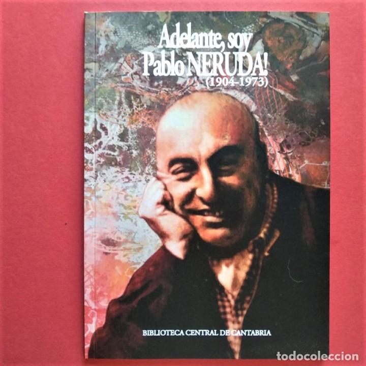 Libros: Adelante, Soy Pablo Neruda (1904 - 1973.) - - Foto 1