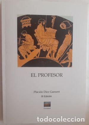 Libros: El profesor - Pl&aacute;cido D&iacute;ez Gansert - Foto 1