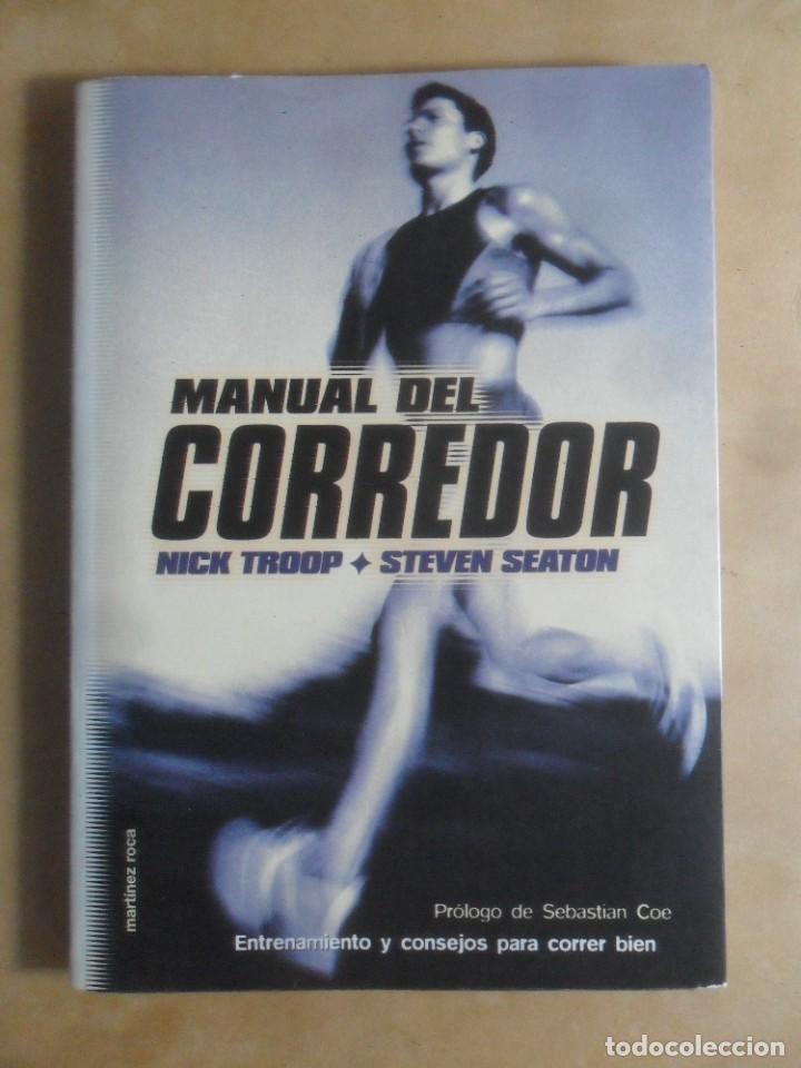 Libros: MANUAL DEL CORREDOR - NICK TROPP / STEVEN SEATON - MARTINEZ ROCA - 1998 - Foto 1